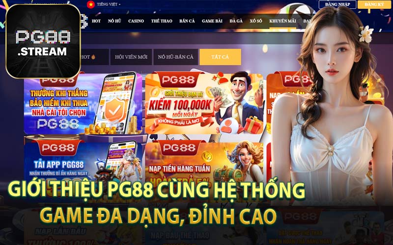 Giới Thiệu PG88 Cùng Hệ Thống Game Đa Dạng, Đỉnh Cao