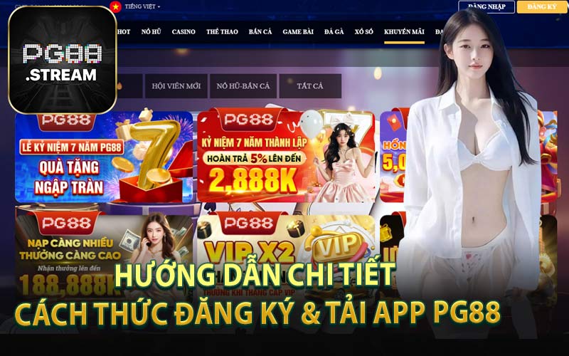 Hướng dẫn chi tiết cách thức đăng ký & tải app PG88