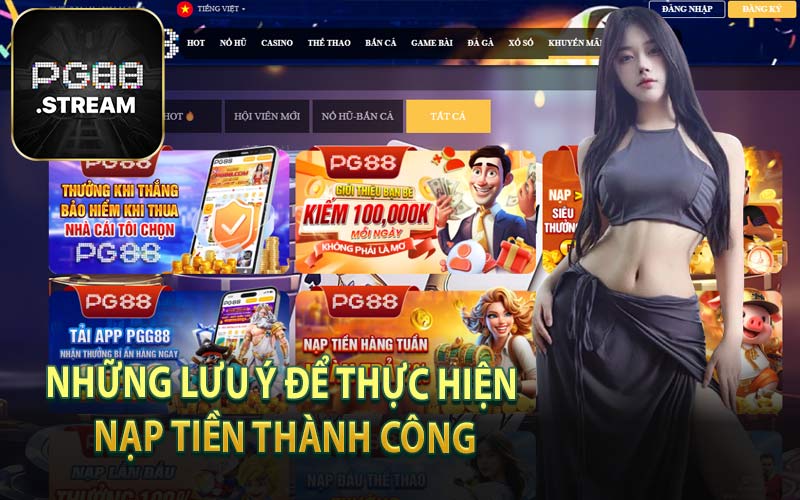 Những Lưu Ý Để Thực Hiện Nạp Tiền Thành Công